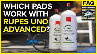 What Polisher Pads Should be used with RUPES Uno Advanced? | The Rag Company FAQ