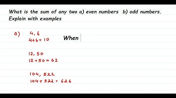 What is the sum of any two a) even numbers b) odd numbers. Explain with examples. Class 6 maths.
