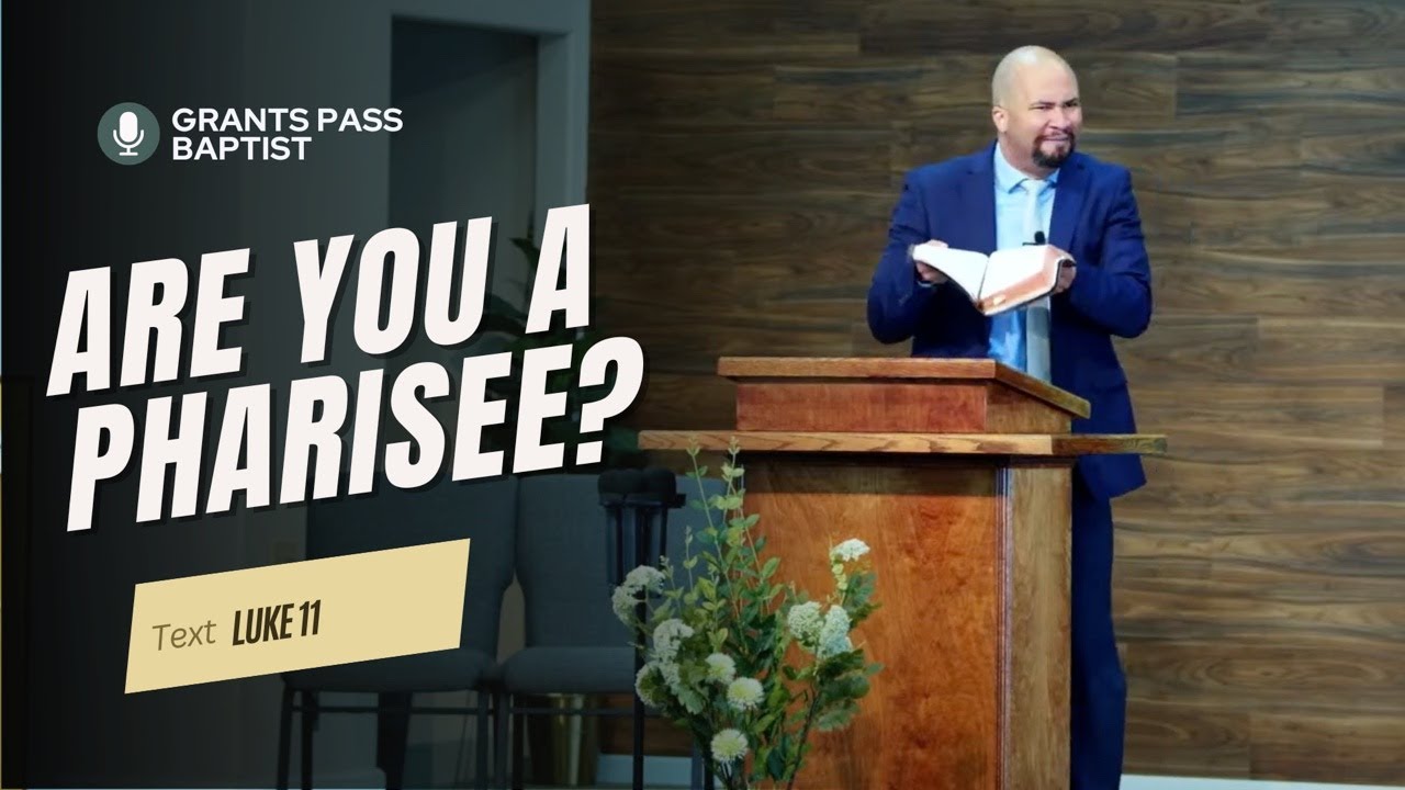 Have you become a Hypocrite? — Luke 11:37-54 — sermon video from Grants Pass Baptist Church