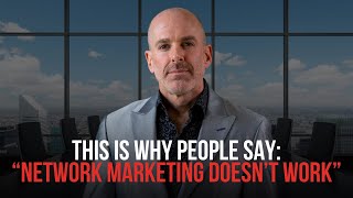 This is why people say “NETWORK MARKETING DOESN’T WORK”