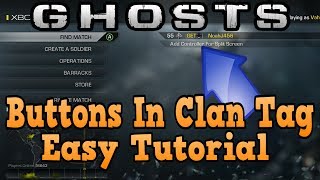 Call of Duty Ghosts Buttons In Clan Tag Tutorial ( After Patch )