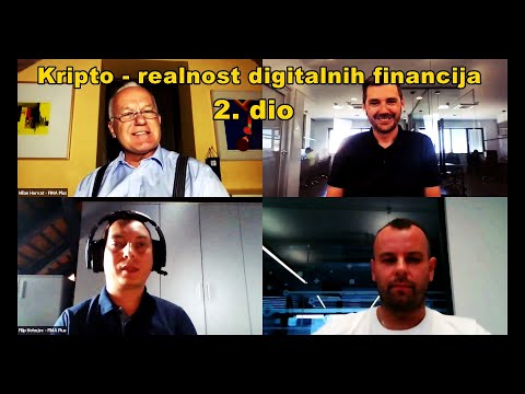 Kripto - realnost digitalnih financija / 2. dio webinara