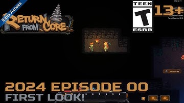 Return From Core (2024 Episode 00) First Look!