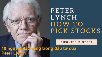 10 Nguyên tắc đầu tư của Peter Lynch