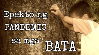 Epekto ng Pandemic sa mga Bata
