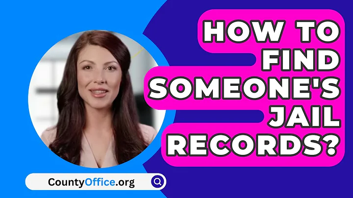 How To Find Someone's Jail Records? - CountyOffice.org