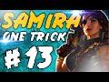 #13 - Samira One Trick Highlights !!! - Samira Montage / Samira Gameplay (League of Legends)