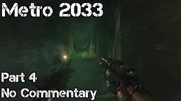 Metro 2033 || Part 4 (No Commentary)
