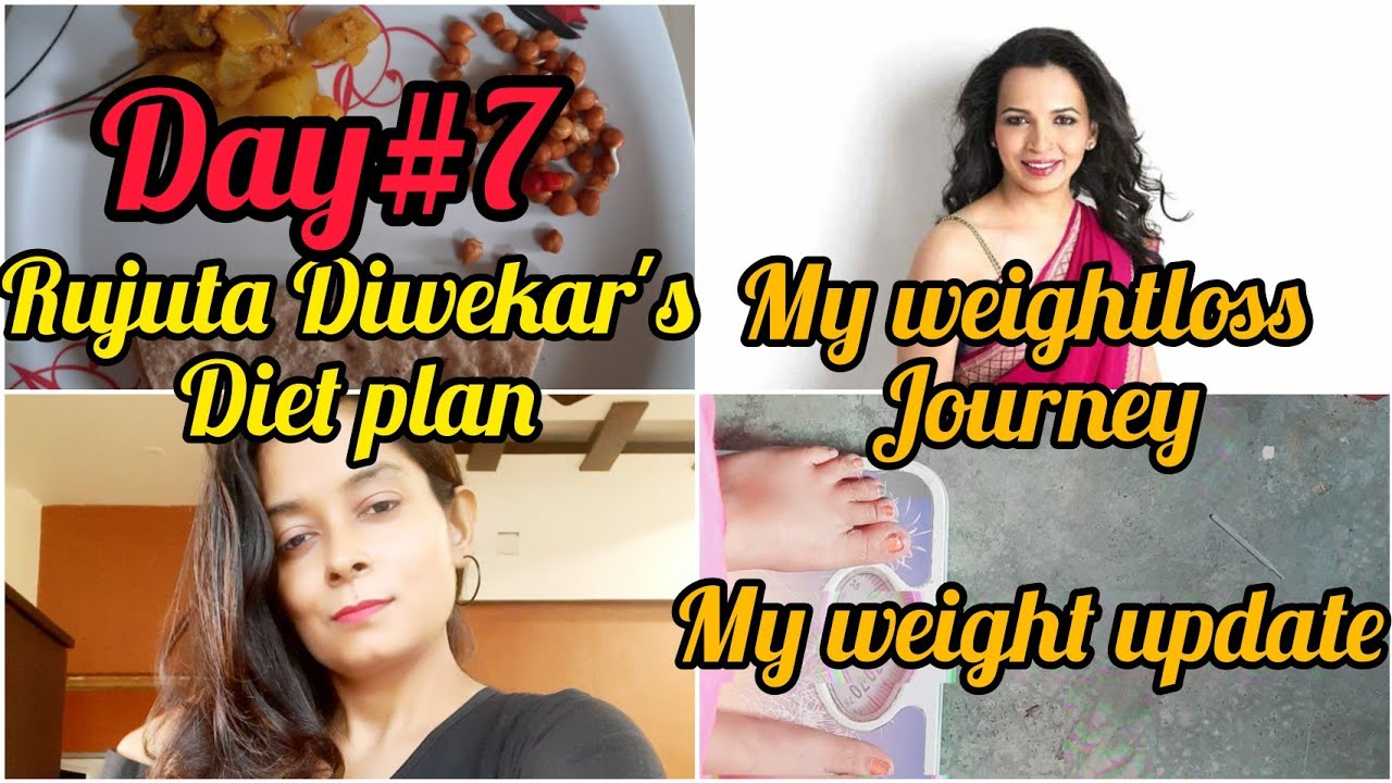 Rujuta Diwekar's diet plan for weight lossMy weight update after 7days