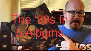 The ‘90s In 5 Albums