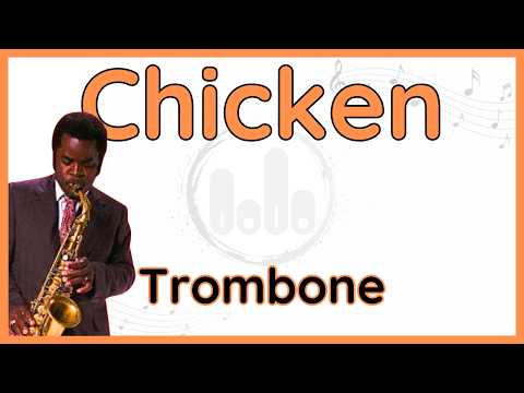 Chicken - Maceo Parker - Trombone Version (+Backing Track)