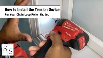 How to Install Tension Device for Your Chain Loop Roller Shade