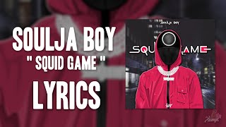 Soulja Boy (Big Draco) - Squid Game (Lyrics)