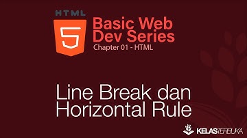 Belajar Web Dasar [HTML] - Episode 06 - Line Break dan Horizontal Rule