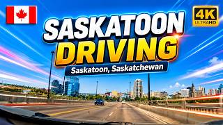 Driving Saskatoon’s Streets | Downtown & City Views in 4K