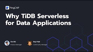 Why TiDB Serverless for Data Applications