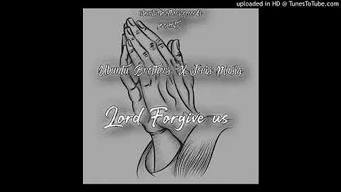 Ubuntu Brothers - Lord Forgive Us