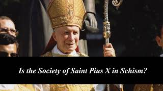 Is the Society of Saint Pius X (SSPX) in Schism?