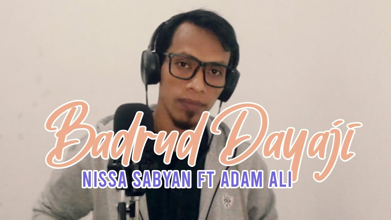 Badrud Dayaji - SABYAN FT ADAM ALI COVER By:Shafie Ms