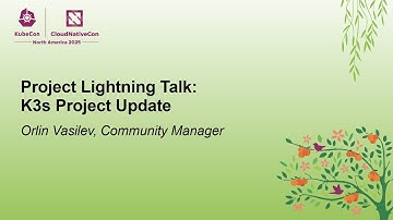Project Lightning Talk: K3s Project Update - Orlin Vasilev, Community Manager