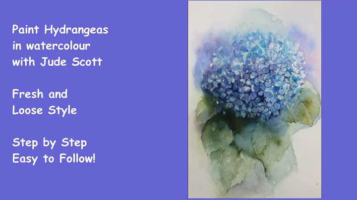 How to Paint Hydrangeas Fresh, Loose and Free in Holbein watercolour with Jude Scott