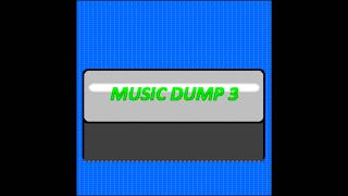 music dump 3