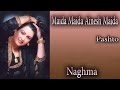 "Maida Maida Ainesh Maida" | Pashto Pop Singer Naghma | HD Song