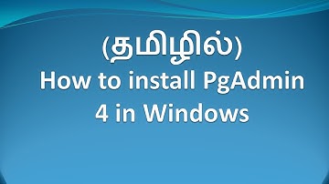 (தமிழில்) Install PgAdmin 4 in Windows
