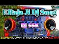 Full compitition crack bass mix  e raja ji dj song  dj ssk  ts music present