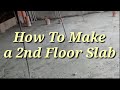 How To Make My 2nd Floor Slab