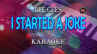 I STARTED A JOKE (Bee Gees) KARAOKE, I STARTED A JOKE KARAOKE