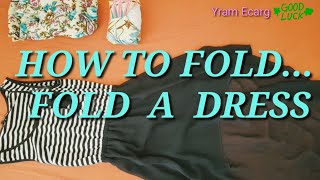 HOW TO FOLD A DRESS