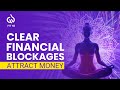 Clear Financial Blockages: 777 Hz Abundance Frequency, Attract Money &amp; Wealth