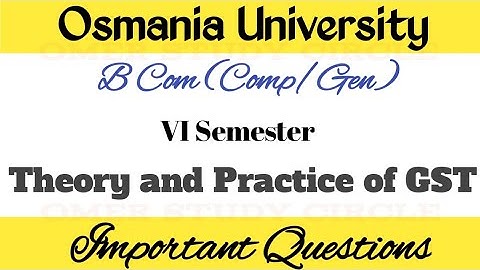 Theory and Practice of GST | B.Com VI Semester | Important Questions.