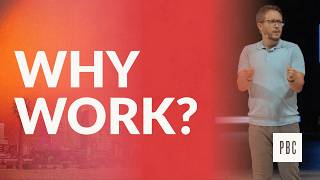 Your Work Matters - Everyday Faith | Week 1 | Tim Birdwell