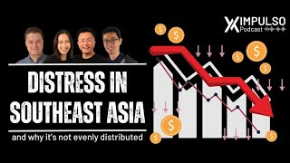E67 - Distress in Southeast Asia, and why it’s not evenly distributed