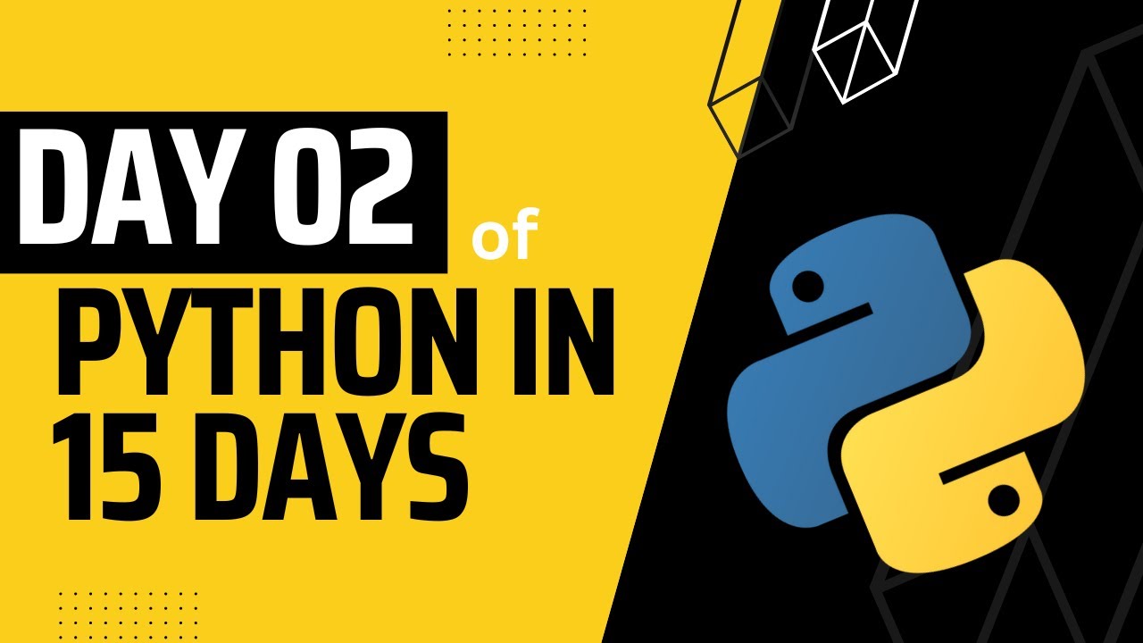 PYTHON IN 15 DAYS | DAY 02 | + REVISION - YouTube