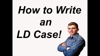 How to Write a Strong LD Debate Case!! - NCFCA Debate