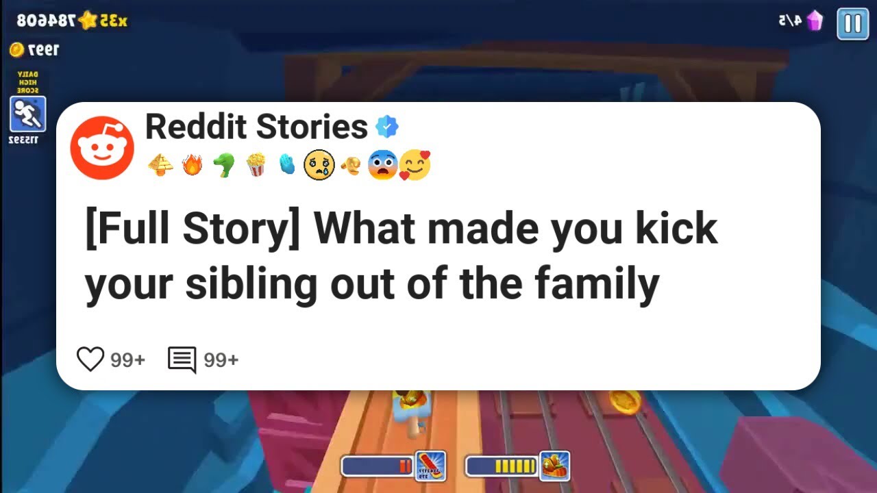 [Full Story] What made you kick your sibling out of the family #reddit 