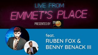 Live From Emmet's Place Vol. 83 - Ruben Fox & Benny Benack III