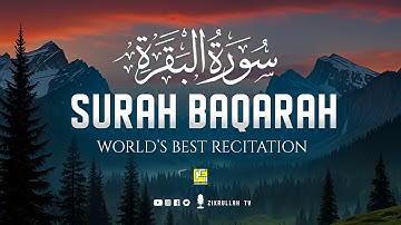Surah Al-Baqarah سورة البقرة Full | World's Most Beautiful Heart Touching Voice | Zikrullah TV