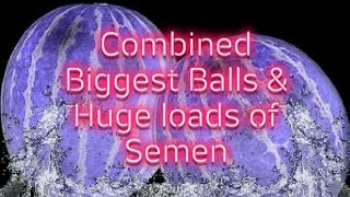 Biggest Balls || Huge load of Semen || combined, XtraBeam Wolfe Subliminal