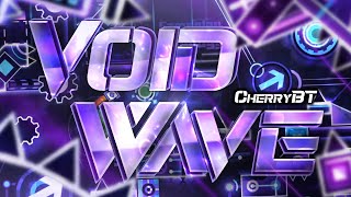 10th Extreme! / "Void Wave" (Extreme Demon) by CherryBT