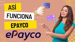 Cómo funciona ePayco - Tutorial completo en español 🔥