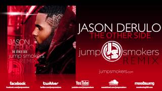 Jason Derulo - The Other Side - Jump Smokers Remix