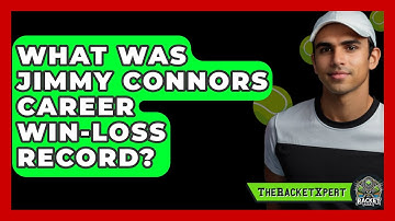 What Was Jimmy Connors Career Win-loss Record? - The Racket Xpert