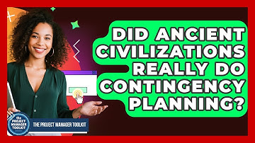 Did Ancient Civilizations Really Do Contingency Planning? - The Project Manager Toolkit