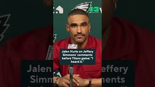 Jalen Hurts on Jeffery Simmons' comments: "I heard it"