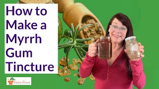 How to Make an Herbal Tincture (with Myrrh Resin) PLUS the Folk Method vs. Standard Method