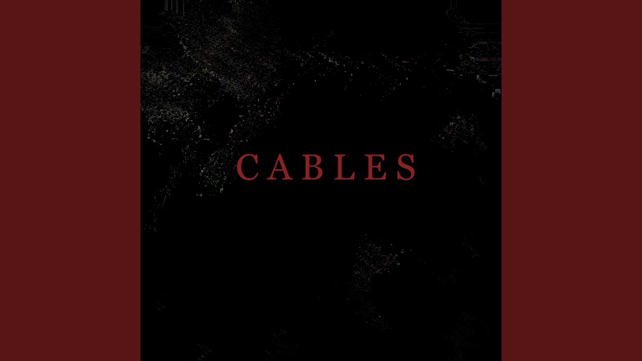 YouTube에서 Cables 보기 YouTube에서 Cables 보기